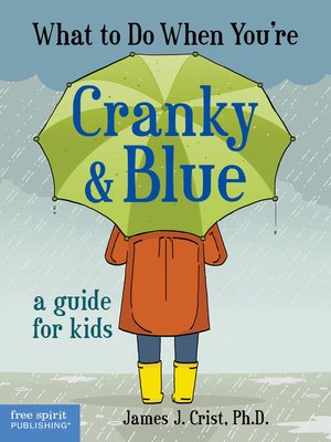 cover image of What to Do When You're Cranky & Blue